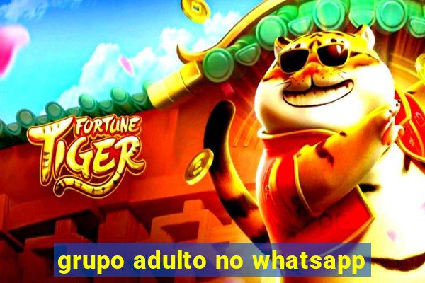 grupo adulto no whatsapp